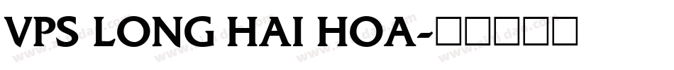 VPS Long Hai Hoa字体转换